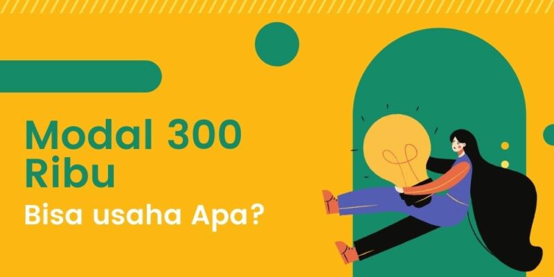 Modal 300 ribu bisa usaha apa