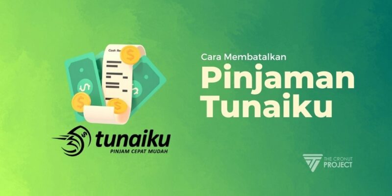 Cara Membatalkan Pinjaman di Tunaiku