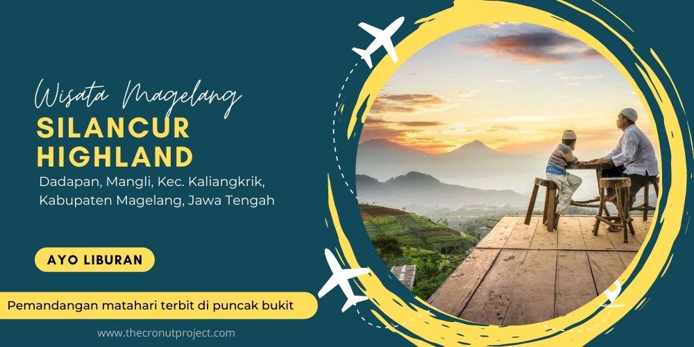 Wisata Silancur Highland Magelang