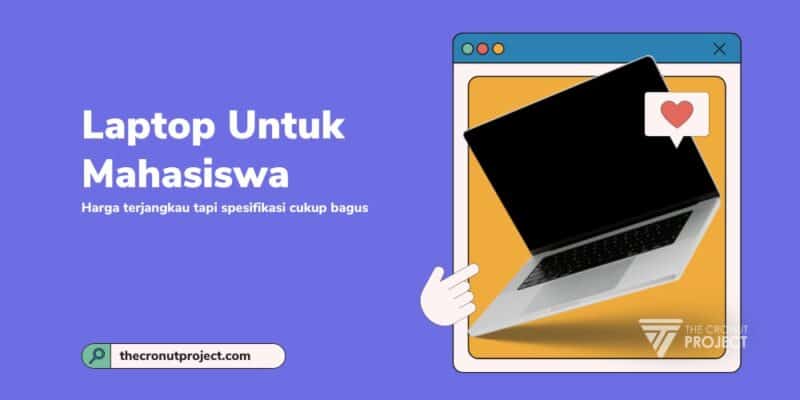 Rekomendasi Laptop untuk Mahasiswa