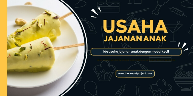 Usaha Jajanan Anak dengan Modal Kecil